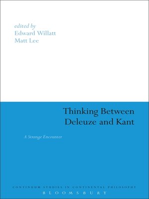cover image of Thinking Between Deleuze and Kant